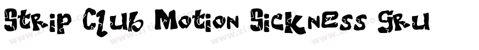 Strip Club Motion Sickness grunge deluxe字体转换